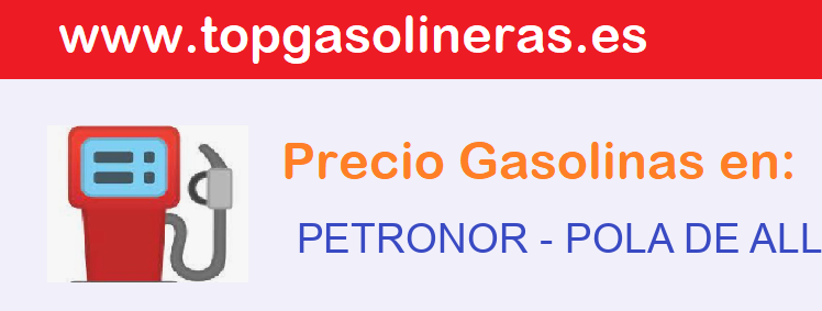 Precios gasolina en PETRONOR - pola-de-allande